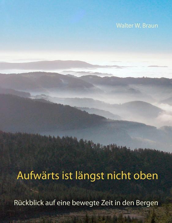 AUFWÄRTS IST LÄNGST NICHT OBEN | 9783735739056 | BRAUN, WALTER W.