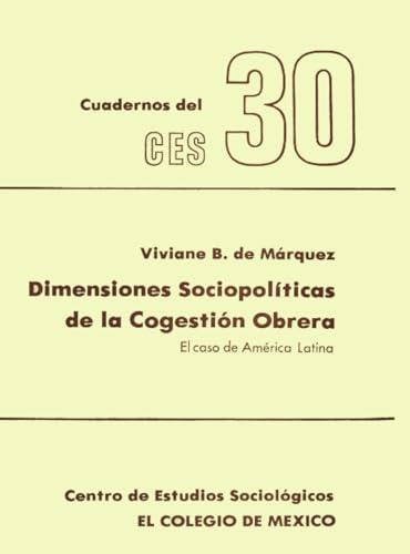 DIMENSIONES SOCIOPOLÍTICAS DE LA COGESTION OBRERA | 9789681201432 | BRACHET-MÁRQUEZ, VIVIANE