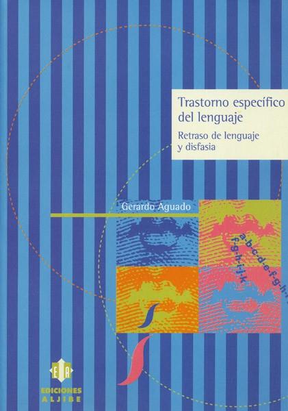 TRASTORNO ESPECÍFICO DEL LENGUAJE | 9788497002172 | AGUADO ALONSO, GERARDO