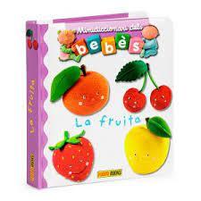 MINIDICCIONARI DEL BEBES. LA FRUITA | 9788490244029