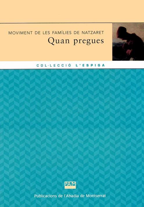 QUAN PREGUES | 9788484155218 | MOVIMENT DE LES FAMÍLIES DE NATZARET