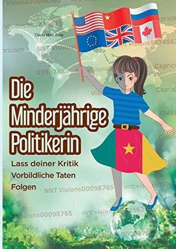 DIE MINDERJÄHRIGE POLITIKERIN | 9783752888409 | MATT-ERON, THIESS