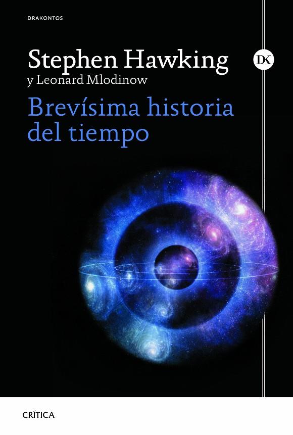 BREVISIMA HISTORIA DEL TIEMPO | 9788498927948 | MLODINOW, LEONARD / HAWKING, STEPHEN