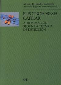 ELECTROFÓRESIS CAPILAR: APROXIMACIÓN SEGÚN LA TÉCNICA DE DELECCIÓN | 9788433836496