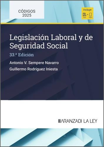 LEGISLACIÓN LABORAL Y DE SEGURIDAD SOCIAL (33ª EDICION) | 9788410852792 | SEMPERE, ANTONIO