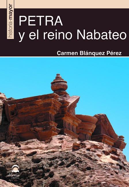 PETRA Y EL REINO NABATEO | 9788498276381 | BLÁNQUEZ PÉREZ, CARMEN / RÍOS MAZCARELLE, MANUEL