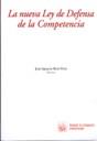NUEVA LEY DE DEFENSA DE LA COMPETENCIA, LA | 9788498763218 | JUAN IGNACIO RUIZ PERIS/LUIS BERENGUER/ALBERTO BERCOVITZ RODRÍGUEZ CANO/JAVIER VICIANO PASTOR/JULIO