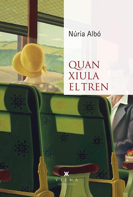 QUAN XIULA EL TREN | 9788418908361 | ALBÓ, NÚRIA
