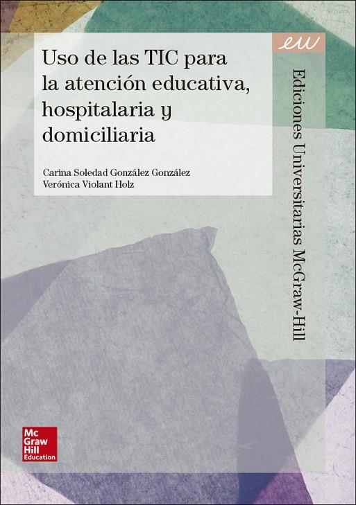 USO DE LAS TIC PARA ATENCION EDUCATIVA HOSPITALARIA Y DOMICILIARIA (PRINT ON DEMAND) | 9788448607463 | GONZALEZ, CARINA
