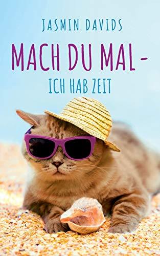 MACH DU MAL - ICH HAB ZEIT. | 9783750492554 | DAVIDS, JASMIN