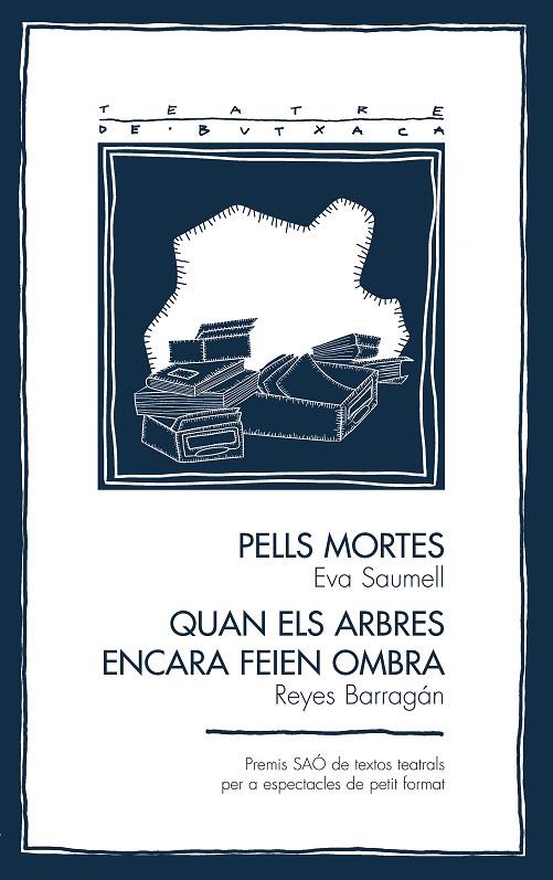 PELLS MORTES I QUAN ELS ARBRES ENCARA FEIEN OMBRA | 9788413033372 | SAUMELL, EVA / BARRAGÁN, REYES