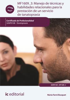 MANEJO DE TÉCNICAS Y HABILIDADES RELACIONALES PARA LA PRESTACIÓN DE UN SERVICIO | 9788415942474 | FARRÉ BUSQUET, NÚRIA