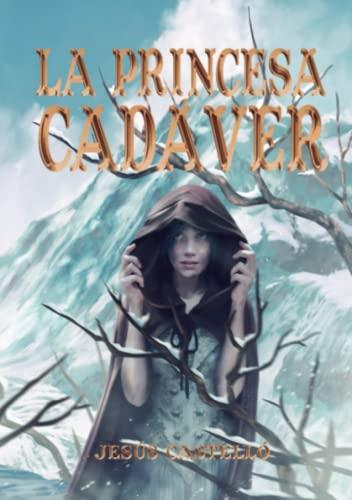 PRINCESA CADAVER, LA | 9788419277077 | CASTELLÓ, JESÚS