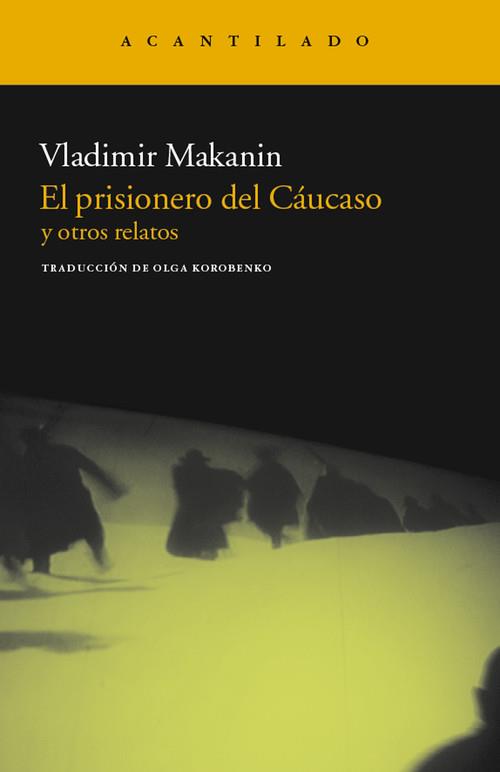 PRISIONERO DEL CAUCASO Y OTROS RELATOS | 9788415277392 | MAKANIN, VLADIMIR