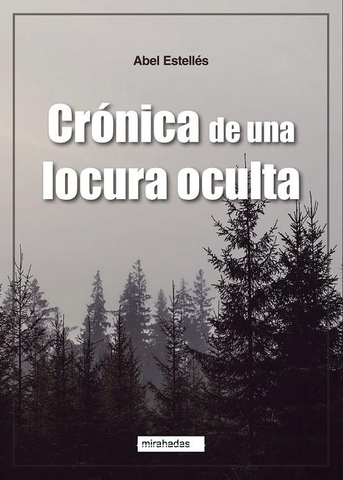 CRÓNICA DE UNA LOCURA OCULTA | 9788418911156 | ESTELLES, ABEL