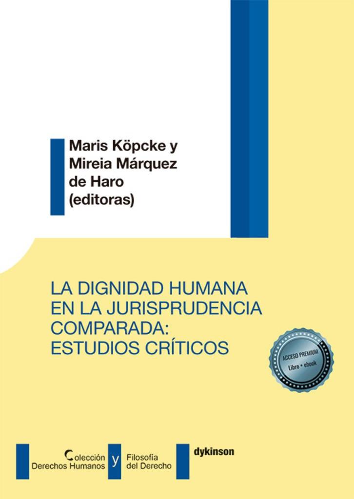 DIGNIDAD HUMANA EN LA JURISPRUDENCIA COMPARADA, LA : ESTUDIOS CRITICOS | 9791370470838