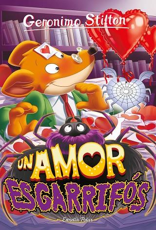 GERONIMO STILTON 91. UN AMOR ESGARRIFÓS | 9788413894577 | STILTON, GERONIMO