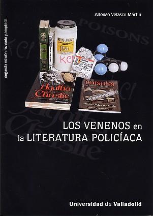 VENENOS EN LA LITERATURA POLICIACA, LOS - SEGUNDA EDICIÓN REVISADA Y AMPLIADA | 9788484486121 | VELASCO MARTIN, ALFONSO