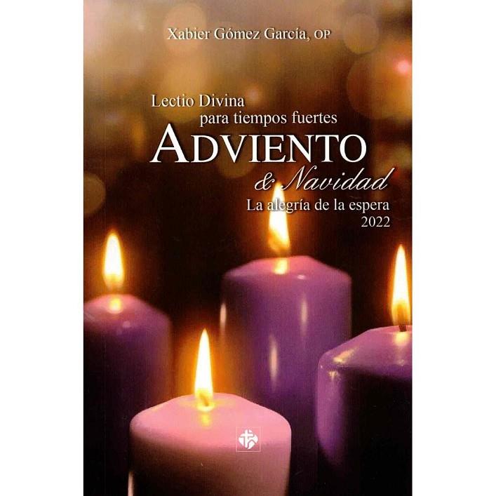 LECTIO DIVINA PARA TIEMPOS FUERTES. ADVIENTO Y NAVIDAD 2022 | 9788479667689 | GÓMEZ GARCÍA, XABIER