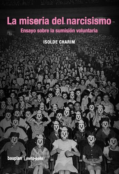 MISERIA DEL NARCISISMO, LA | 9788412895605 | CHARIM, ISOLDE