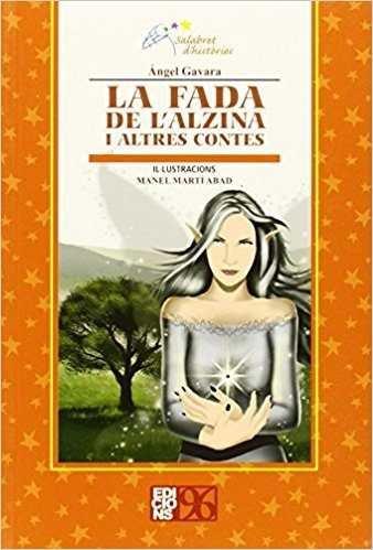 FADA DE L'ALZINA I ALTRES CONTES, LA | 9788492763313 | FERRANDIS GAVARA, MIQUEL