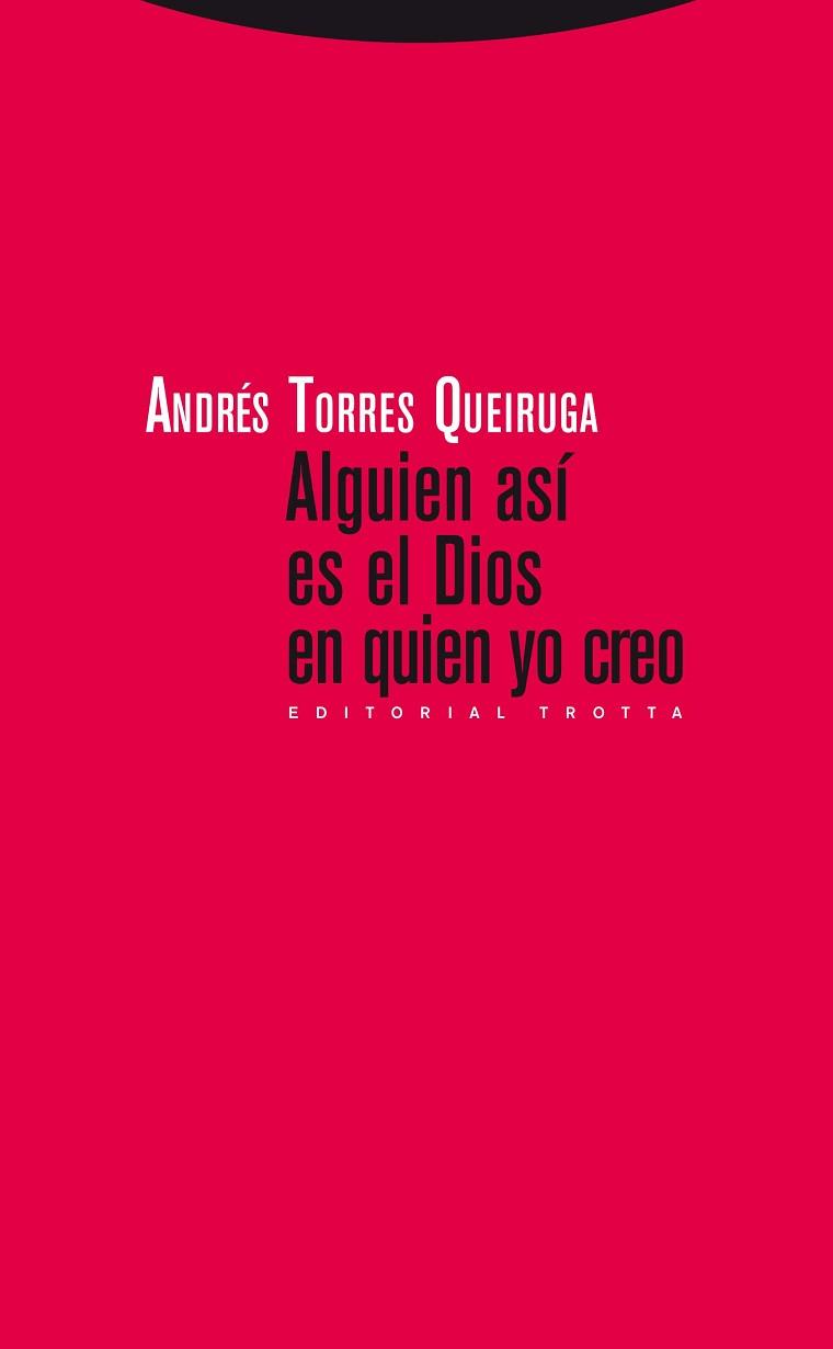 ALGUIEN ASI ES EL DIOS EN QUIEN YO CREO | 9788498794458 | TORRES QUEIRUGA, ANDRES