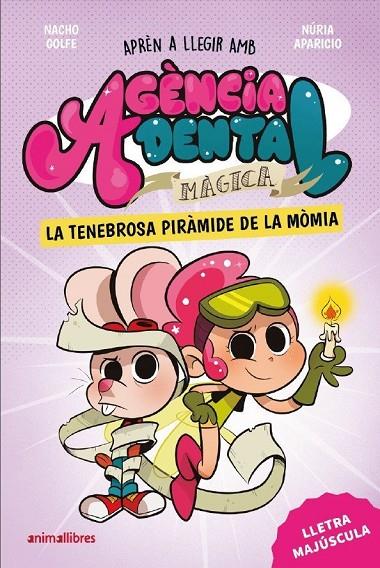 AGÈNCIA DENTAL MÀGICA 3. LA TENEBROSA PIRÀMIDE DE LA MÒMIA | 9791387847210 | GOLFE, NACHO