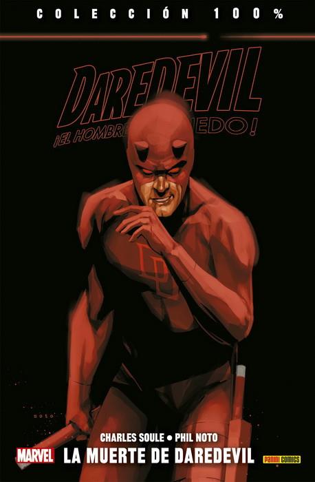 100% MARVEL. DAREDEVIL, EL HOMBRE SIN MIEDO 16 : LA MUERTE DE DAREDEVIL | 9788491679431 | SOULE, CHARLES / NOTO, PHIL