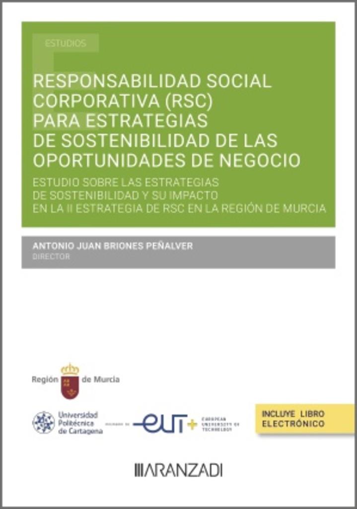 RESPONSABILIDAD SOCIAL CORPORATIVA (RSC) PARA ESTRATEGIAS DE SOSTENIBILIDAD DE LAS OPORTUNIDADES DE NEGOCIO | 9788410851153 | BRIONES PEÑALVER, ANTONIO JUAN