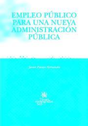 EMPLEO PÚBLICO PARA UNA NUEVA ADMINISTRACIÓN PÚBLICA | 9788484569015 | PINAZO HERNANDIS, JAVIER