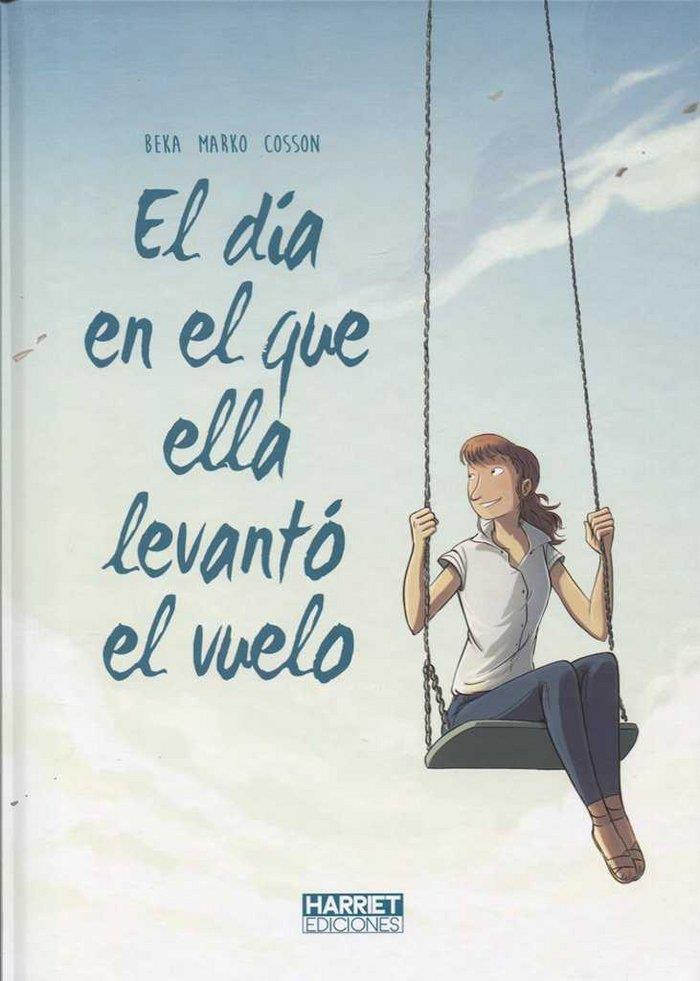 DÍA EN QUE ELLA LEVANTÓ VUELO, EL | 9788494764622