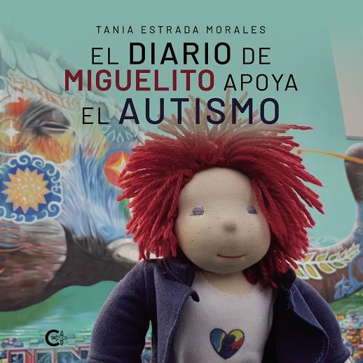DIARIO DE MIGUELITO APOYA EL AUTISMO, EL | 9788418238482 | ESTRADA MORALES, TANIA