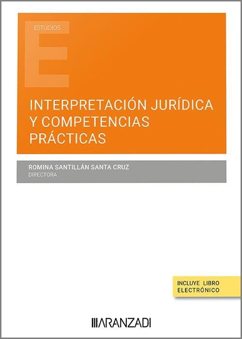 INTERPRETACIÓN JURIDICA Y COMPETENCIAS PRACTICAS | 9788410295322 | SANTILLAN SANTA CRUZ, ROMINA