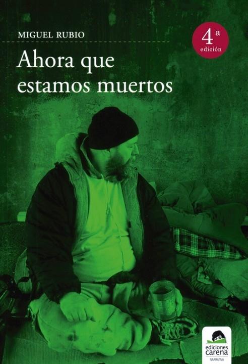 AHORA QUE ESTAMOS MUERTOS | 9788492619016 | RUBIO, MIGUEL