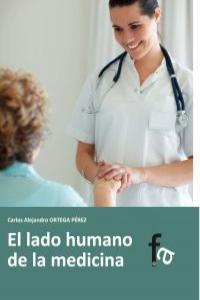 LADO HUMANO DE LA MEDICINA, EL | 9788415604181 | ORTEGA PEREZ, CARLOS ALEJANDRO