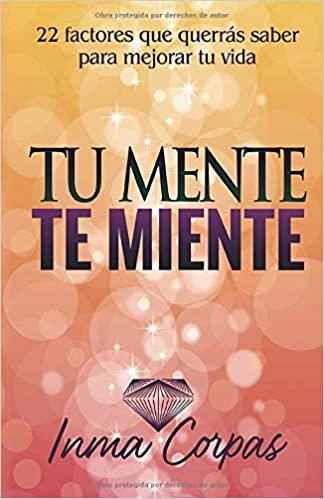 TU MENTE TE MIENTE | 9788417781439 | CORPAS, INMA