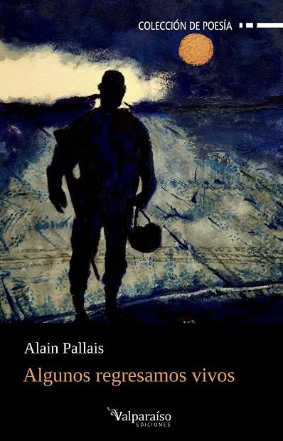 ALGUNOS REGRESAMOS VIVOS | 9788410073753 | PALLAIS, ALAIN