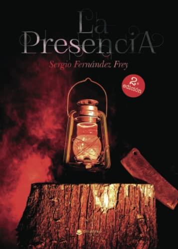 PRESENCIA, LA | 9788411047784 | FERNÁNDEZ FREY, SERGIO