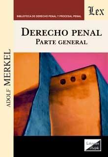 DERECHO PENAL PARTE GENERAL | 9789564070360 | MERKEL, ADOLF