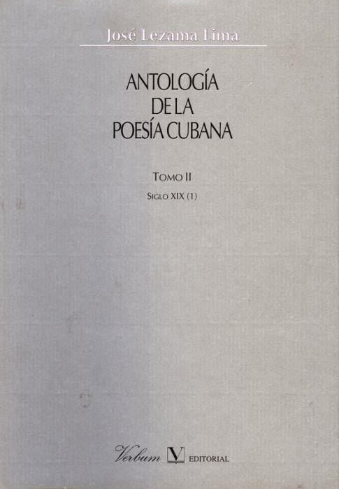 ANTOLOGÍA DE LA POESÍA CUBANA VOL. II | 9788479622336 | LEZAMA LIMA, JOSÉ