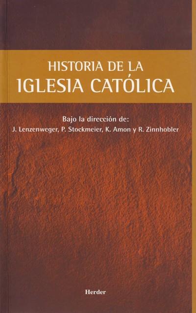 HISTORIA DE LA IGLESIA CATÓLICA | 9788425416170 | LENZENWEGER, JOSEF / STOCKMEIER, PETER / AMON, KARL / ZINNHOBLER, RUDOLF