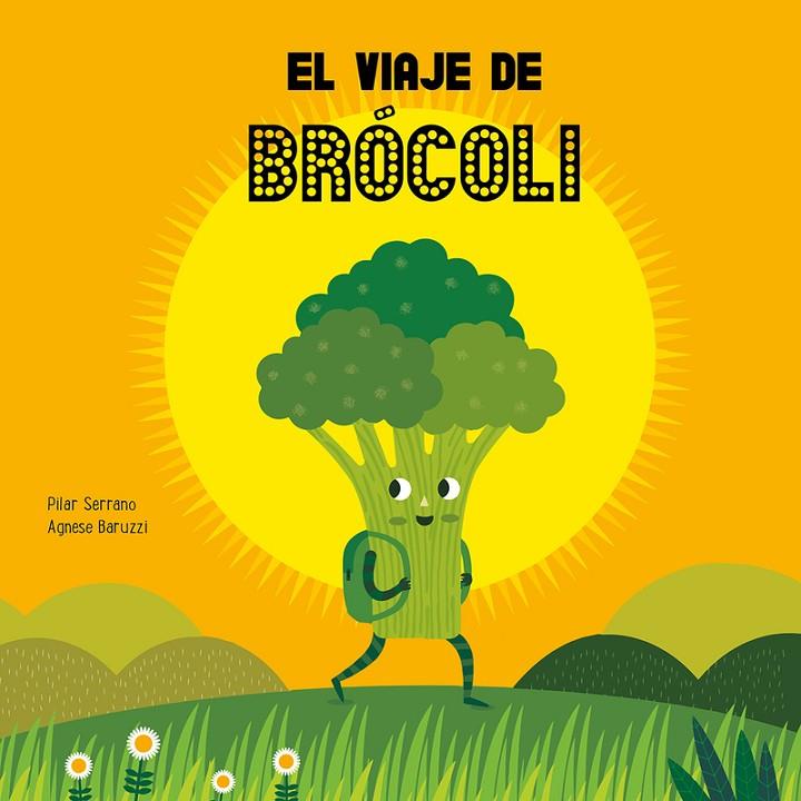 VIAJE DE BRÓCOLI, EL | 9788417123864 | BARUZZI, AGNESE / SERRANO, PILAR