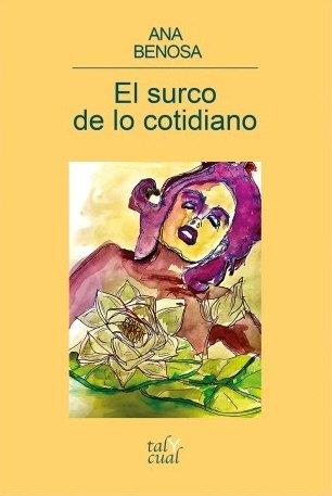 SURCO DE LO COTIDIANO, EL | 9788418286117 | BENOSA LALAGUNA, ANA