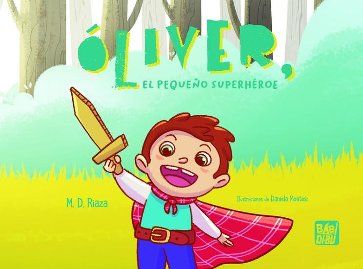 ÓLIVER, EL PEQUEÑO SUPERHÉROE | 9788419859730 | RIAZA PEREZ, M.D.