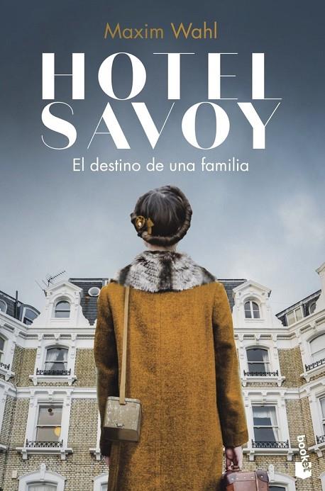 HOTEL SAVOY. EL DESTINO DE UNA FAMILIA | 9788467064780 | WAHL, MAXIM