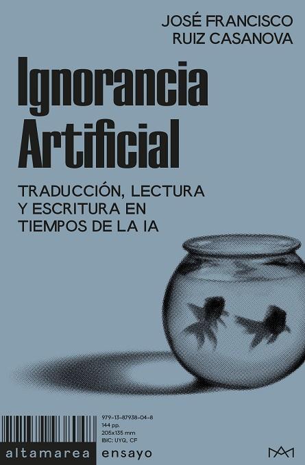 IGNORANCIA ARTIFICIAL | 9791387938048 | RUIZ CASANOVA, JOSÉ FRANCISCO