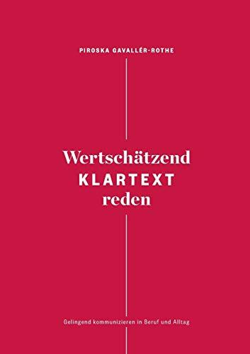 WERTSCHATZEND KLARTEXT REDEN | 9783749496068 | GAVALLER-ROTHE, PIROSKA