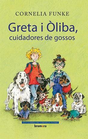 GRETA I OLIBA CUIDADORES DE GOSSOS | 9788498244434 | FUNKE, CORNELIA