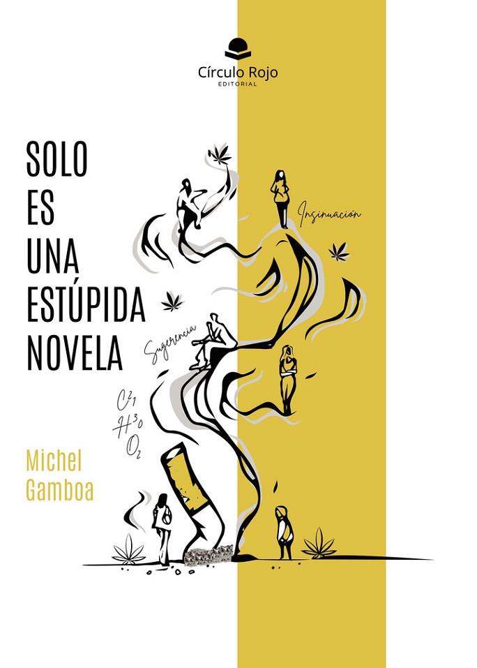 SOLO ES UNA ESTÚPIDA NOVELA | 9788410827660 | GAMBOA, MICHEL