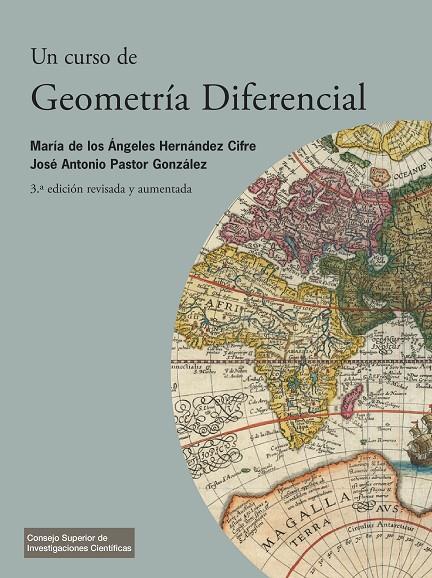 CURSO DE GEOMETRIA DIFERENCIAL, UN (3A EDICIÓN) | 9788400115111 | FERNÁNDEZ CIFRE, MARÍA ÁNGELES / PASTOR GONZÁLEZ, JOSÉ ANTONIO